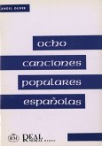 Angel Oliver, 8 Canciones Populares Espańolas a 3 Voces Iguales Chor Buch Angel Oliver, 8 Canciones Populares Espańolas a 3 Voces Iguales Chor Buch