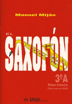 Manuel Miján, El Saxofón, Volumen 3A (1er Trimestre) Saxophone Buch