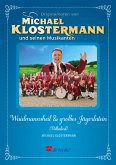 Michael Klostermann, Waidmannsheil & großes Jägerlatein Blaskapelle Partitur + Stimmen