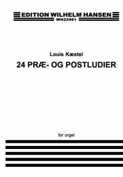 Louis Kaestel_Louis Kaestel, Louis Kćstel 24 Prć- og Postludier Org Orgel Buch