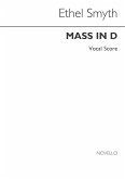 Ethel Smyth, Mass In D Soprano Alto Tenor Bass Voice SATB Piano Accompaniment Stimme