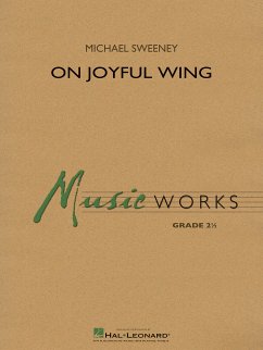 Michael Sweeney, On Joyful Wing Concert Band Partitur + Stimmen