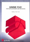 Gimme five for 4 saxophones (SATBar) and percussion, score and parts