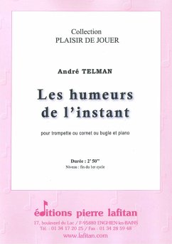 Telman, André, Les Humeurs De L'Instant Trompette sib ou ut, ou cornet ou bugle et piano