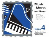 Music Moves for Piano: Student Book 4 Music Moves for Piano: Student Book 4