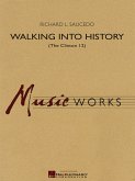 Richard L. Saucedo, Walking into History Concert Band/Harmonie Partitur + Stimmen