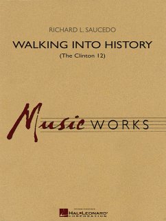 Richard L. Saucedo, Walking into History Concert Band/Harmonie Partitur + Stimmen