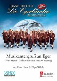 Ernst Hutter_Edgar Wehrle Musikantengruss an Eger Concert Band/Harmonie Partitur + Stimmen