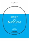 Jouez du saxophone vol.1 (frz/it) Jouez du saxophone vol.1 (frz/it)