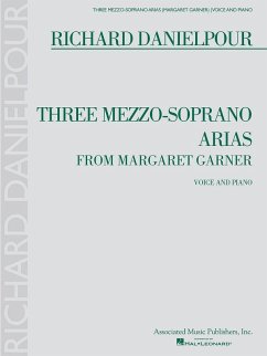 Richard Danielpour, Three Mezzo-Soprano Arias from Margaret Garner Vocal and Piano Buch