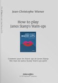 How to play James Stamp's Warm-ups (en/fr/dt) How to play James Stamp's Warm-ups (en/fr/dt)