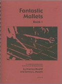 Fantastic Mallets, Book 1