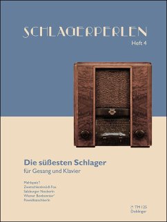 Schlagerperlen der 30er Jahre Band 4 - Die süßesten Schlager: für Klavier/Gesang/Gitarre