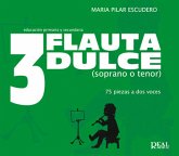 Flauta Dulce Vol. 3 - 75 Piezas a Dos Voces Soprano [Descant Recorder, Tenor Recorder Buch Flauta Dulce Vol. 3 - 75 Piezas a Dos Voces Soprano [Descant Recorder, Tenor Recorder Buch
