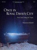 Once in Royal David's City: Four Carol Settings Once in Royal David's City: Four Carol Settings