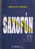 Manuel Miján, El Saxofón, Volumen 3C (3er Trimestre) Saxophone Buch Manuel Miján, El Saxofón, Volumen 3C (3er Trimestre) Saxophone Buch