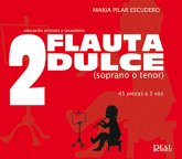 Flauta Dulce (Soprano o Tenor) Vol. 2 Soprano [Descant Recorder, Tenor Recorder Buch Flauta Dulce (Soprano o Tenor) Vol. 2 Soprano [Descant Recorder, Tenor Recorder Buch