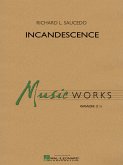 Richard L. Saucedo, Incandescence Concert Band/Harmonie Partitur + Stimmen