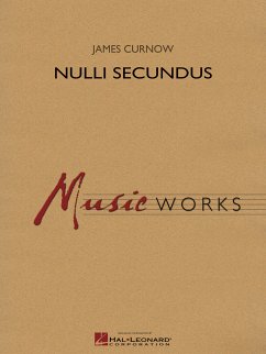 James Curnow, Nulli Secundus Concert Band/Harmonie Partitur