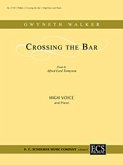 Love Was My Lord and King: No. 3 Crossing the Bar Love Was My Lord and King: No. 3 Crossing the Bar
