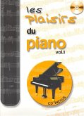 Les Plaisirs du Piano Vol.1 (+CD) répertoire progressif dčs la deuxičme année de piano Les Plaisirs du Piano Vol.1 (+CD) répertoire progressif dčs la deuxičme année de piano