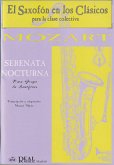 Wolfgang Amadeus Mozart, Serenata Nocturna para Grupo de Saxofones Saxophone Buch Wolfgang Amadeus Mozart, Serenata Nocturna para Grupo de Saxofones Saxophone Buch