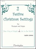 2 Festive Christmas Settings for Trumpet and Organ 2 Festive Christmas Settings for Trumpet and Organ