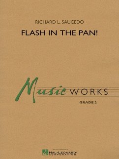 Richard L. Saucedo, Flash in the Pan! Concert Band/Harmonie Partitur
