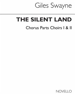 Cover Giles Swayne, The Silent Land Op.70 (Chorus Parts) SATB Buch
