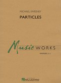 Michael Sweeney, Particles Concert Band/Harmonie Partitur + Stimmen