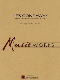 Rick Kirby, He's Gone Away Concert Band/Harmonie Partitur