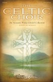 Joseph M. Martin, The Celtic Choir SATB Chorpartitur