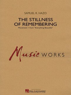 Samuel R. Hazo, The Stillness of Remembering Concert Band Partitur