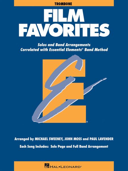 Essential Elements - Film Favorites (Trombone) Essential Elements - Film Favorites (Trombone)
