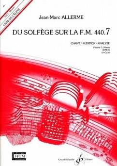 Du solfčge sur la f.m. 440.7 - chant/audition/ analyse vol.7 - moyen (DFE1) livre de l'élčve