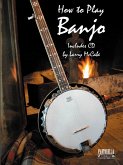 How To Play The Banjo How To Play The Banjo
