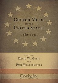 Cover Church Music in the United States, 1760-1901