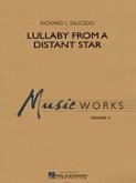 Richard L. Saucedo, Lullaby from a Distant Star Concert Band/Harmonie Partitur