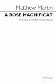 Matthew Martin, A Rose Magnificat Double SATB Choir Klavierauszug