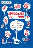 Sprookjes tuin 8 pičces faciles pour piano ŕ 4 mains Sprookjes tuin 8 pičces faciles pour piano ŕ 4 mains