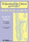 Wolfgang Amadeus Mozart, Marcha Turca para Grupo de Saxofones Saxophone Buch Wolfgang Amadeus Mozart, Marcha Turca para Grupo de Saxofones Saxophone Buch