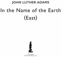 John Luther Adams, In The Name Of The Earth East SSAATB Chorpartitur