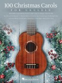 100 Christmas Carols for Ukulele 100 Christmas Carols for Ukulele