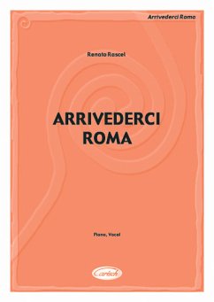 Arrivederci Roma: Einzelausgabe für Gesang/Klavier/ Gitarre (it)