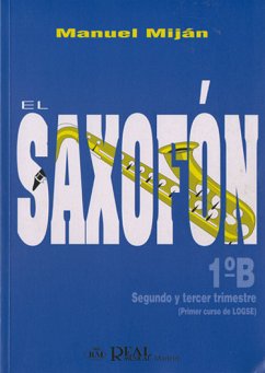 Manuel Miján, El Saxofón, Volumen 1B (2 y 3er Trimestre) Saxophone Buch