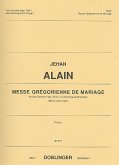 Messe gregorienne de Mariage für Solo (1-stg Chor) und Streichquartett (Orgel), Partitur