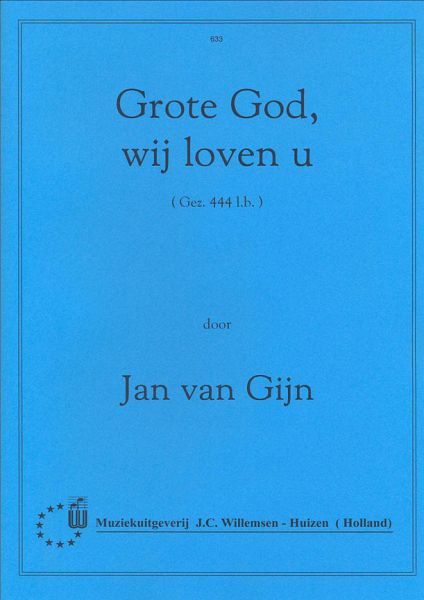 Grote God, wij loven U Grote God, wij loven U