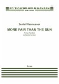 Sunleif Rasmussen, More Fair Than The Sun - Ĺrhus Fanfare SATB, Recorder and Orchestra Partitur