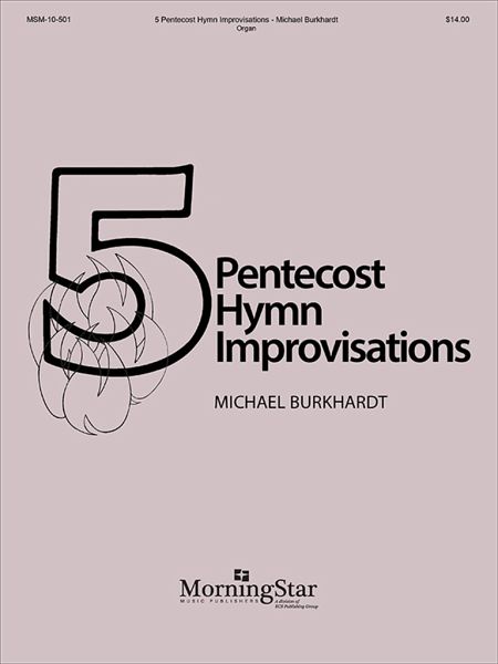 Five Pentecost Hymn Improvisations Five Pentecost Hymn Improvisations