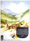 Singendes klingendes Österreich 72 österreichische Volkslieder und Tänze für Klavier